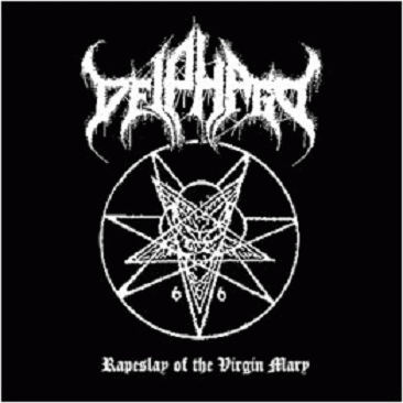 Deiphago : Rapeslay of the Virgin Mary